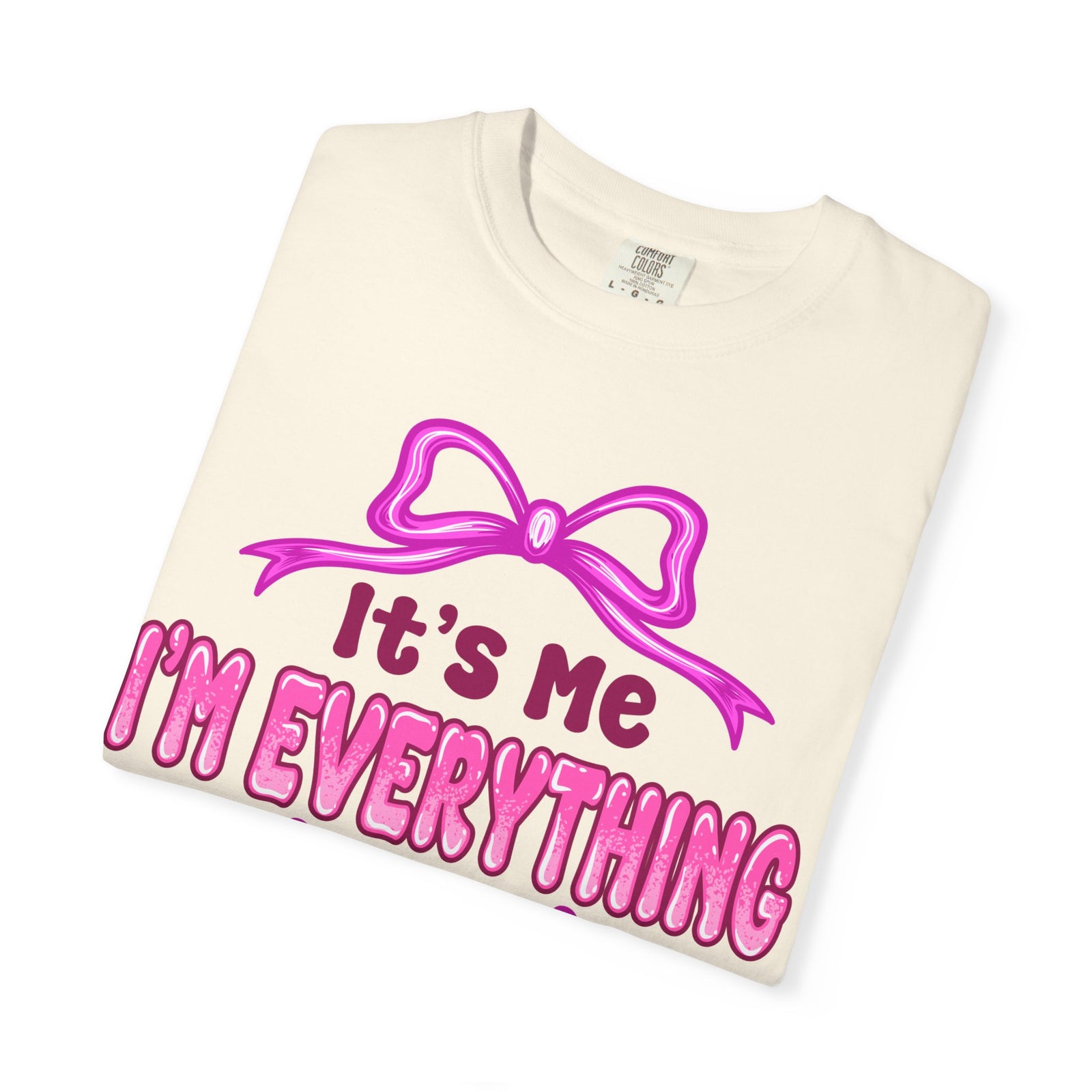It's Me I'm Everything | Deluxe Tee