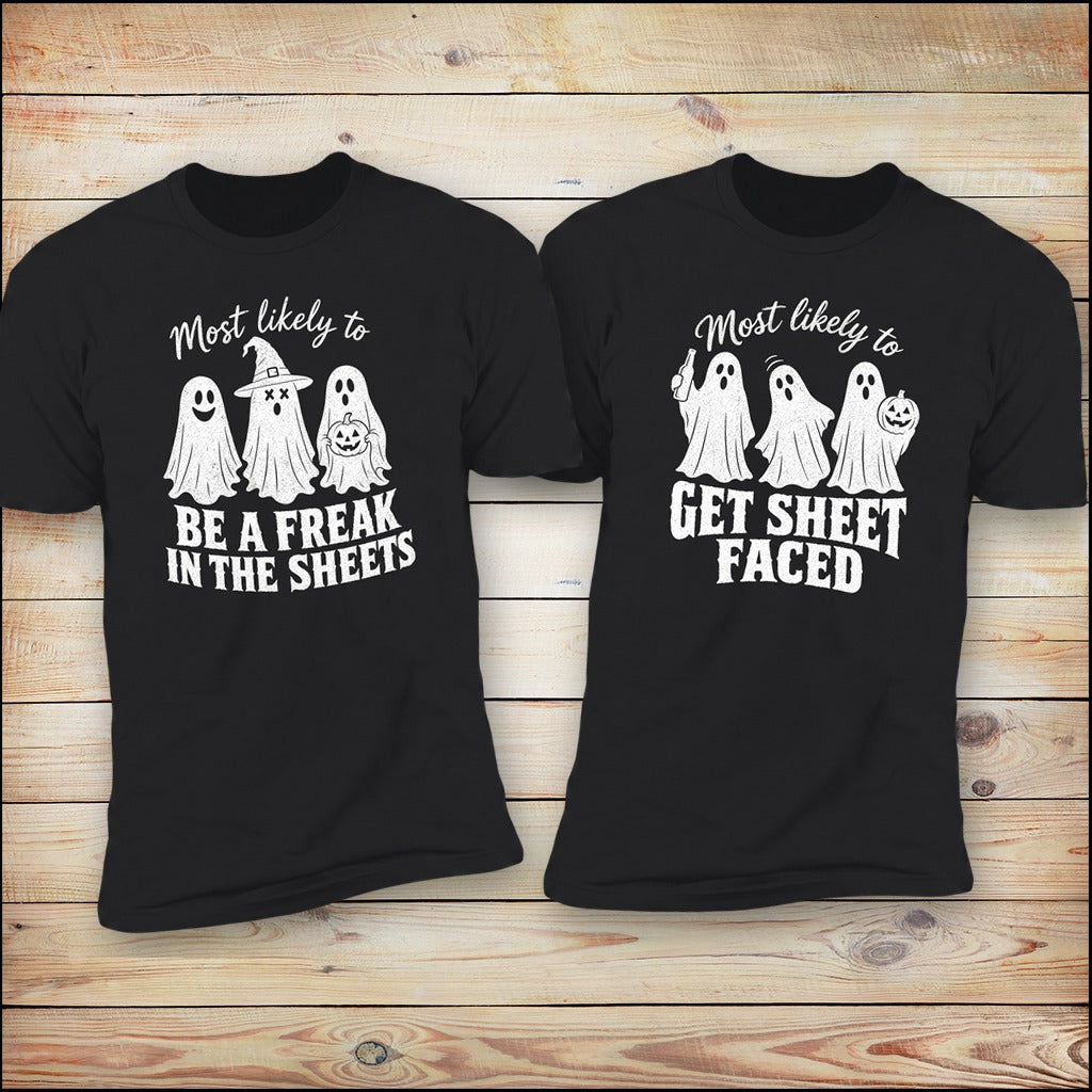 Most Likely To Be A Freak In The Sheets and Get Sheet Faced matching couples Halloween tees