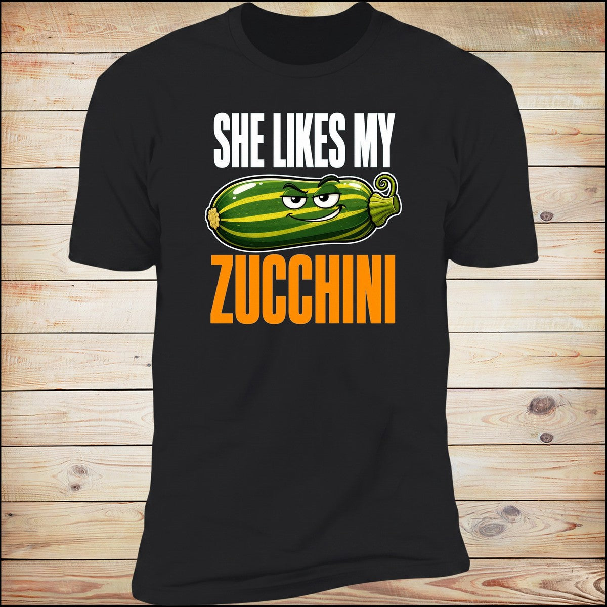 She Likes My Zucchini Deluxe Tee