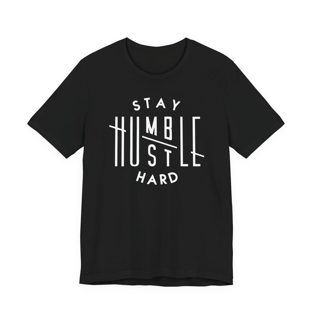 Stay Humble Hustle Hard Tee | Deluxe Tee