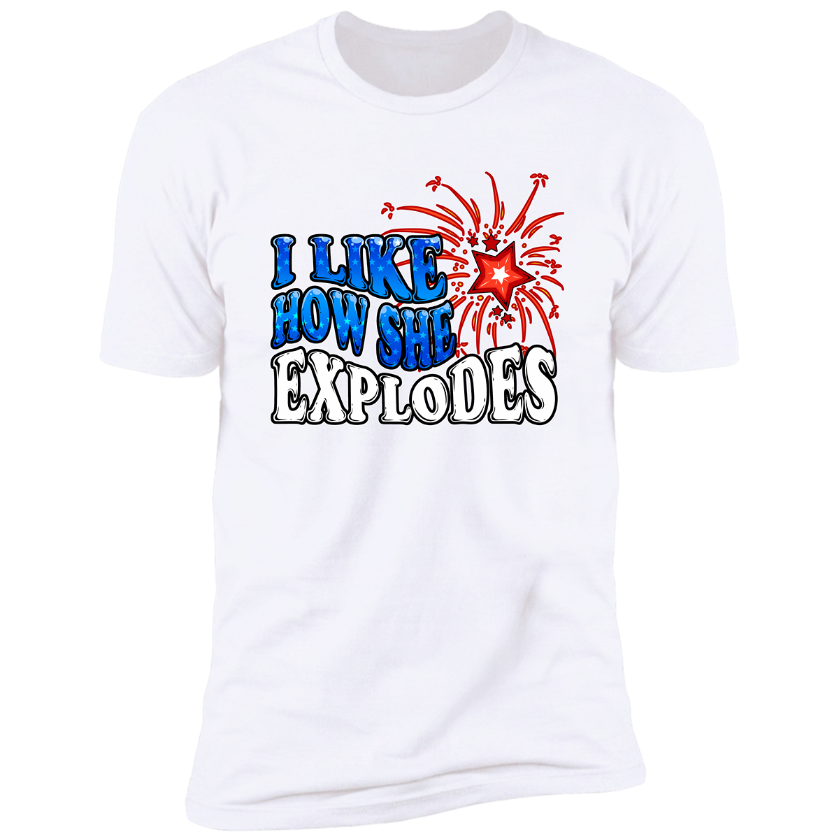 I Like How She Explodes | Deluxe Tee