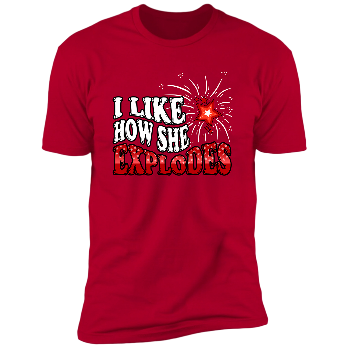 I Like How She Explodes | Deluxe Tee