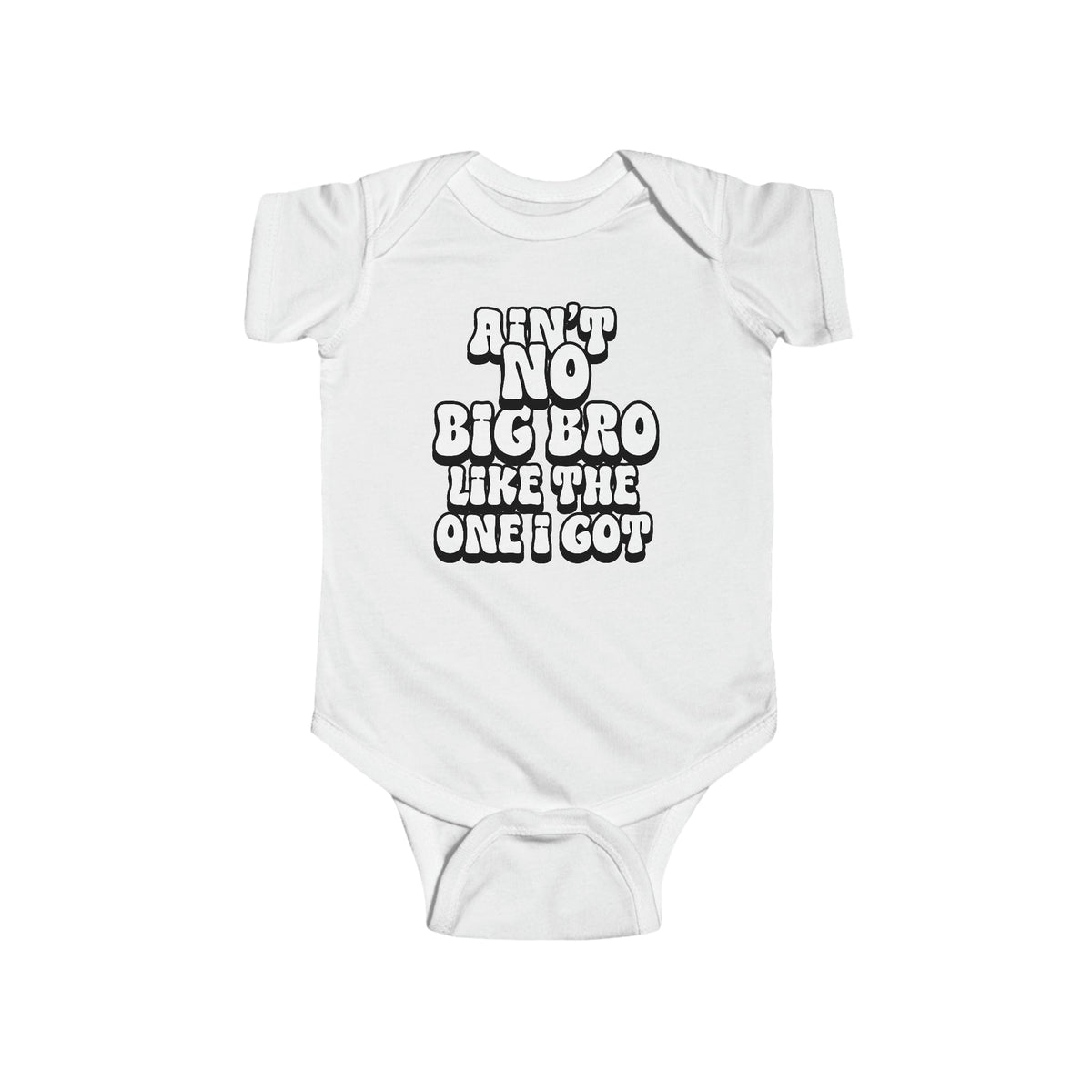 Ain't No big Bro like the one i got Infant Fine Jersey Bodysuit
