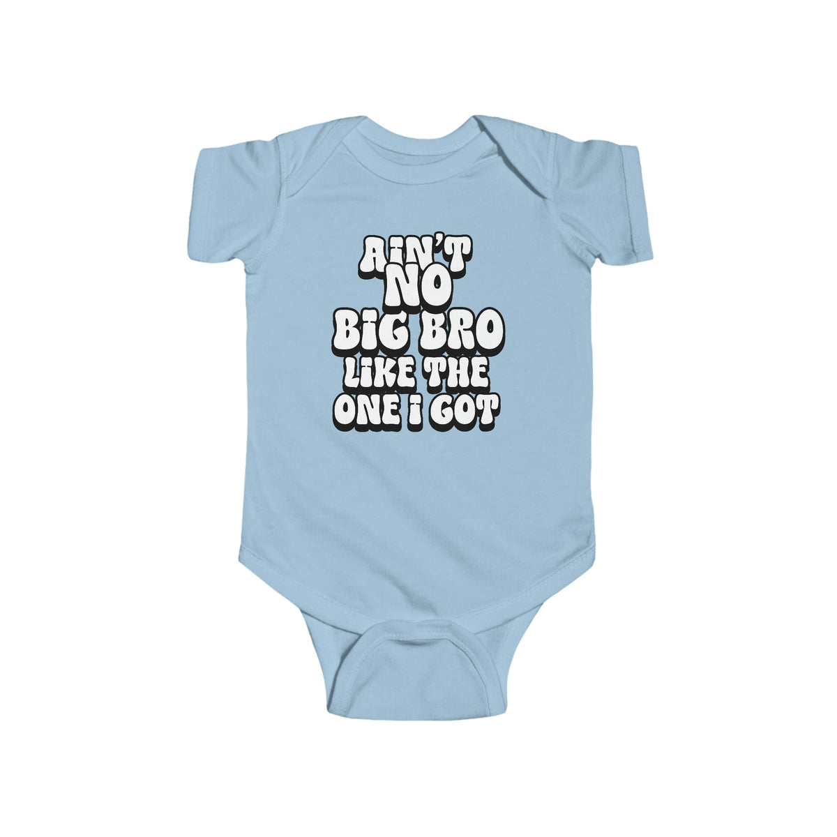 Ain't No big Bro like the one i got Infant Fine Jersey Bodysuit