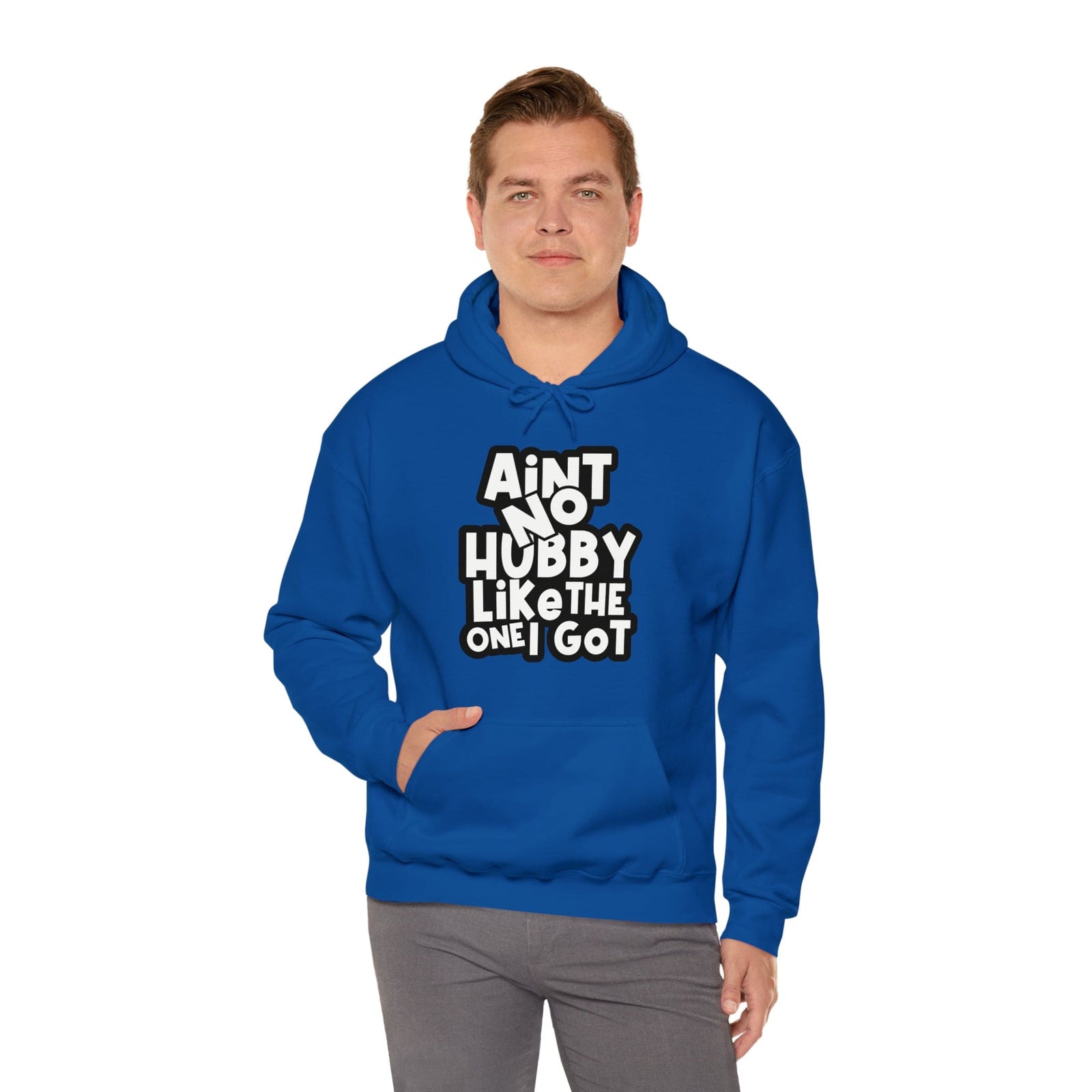 Aint No Hubby Like The One I Got Hoodie
