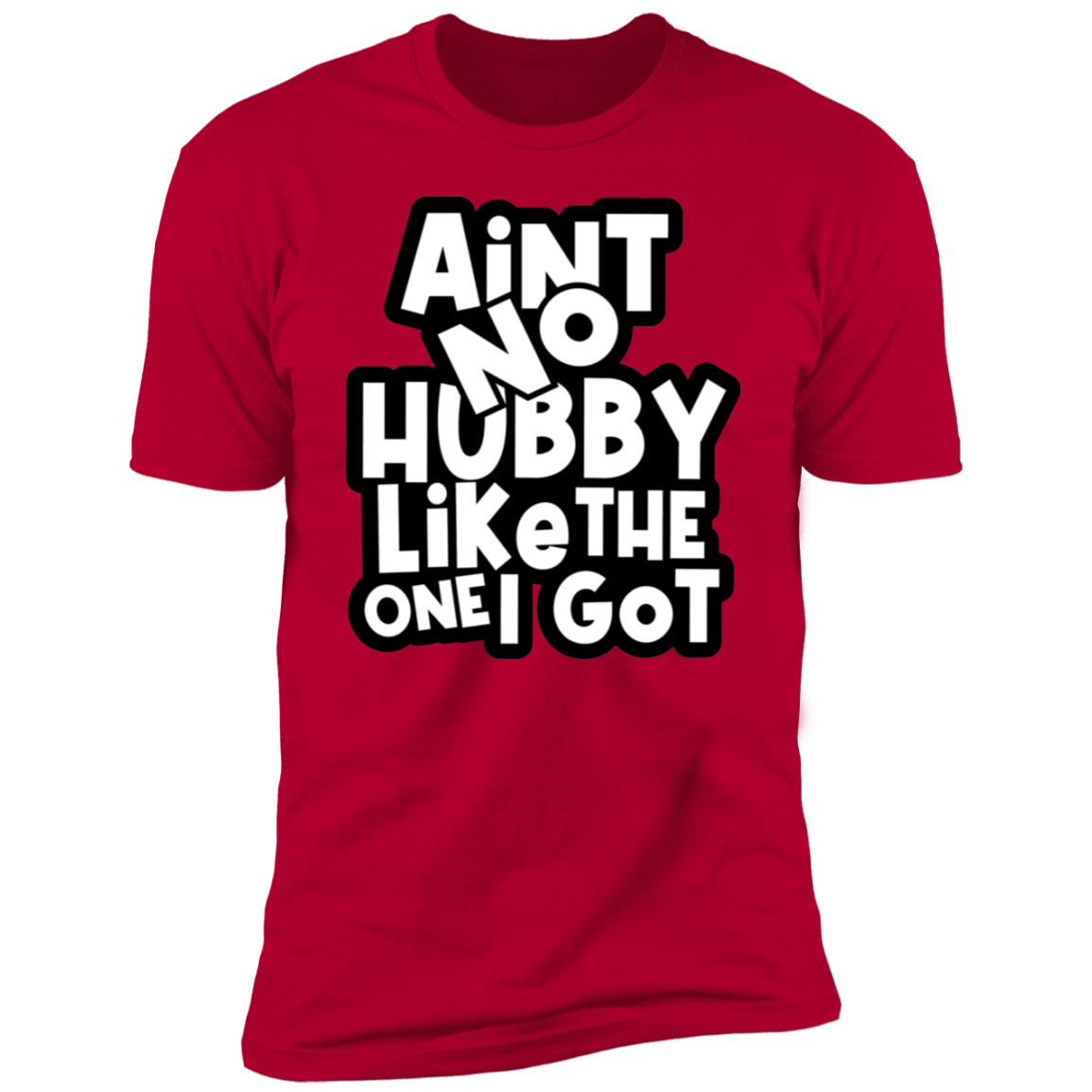 Ain't No Wifey/Hubby Like The One I Got | Anniversary Shirts