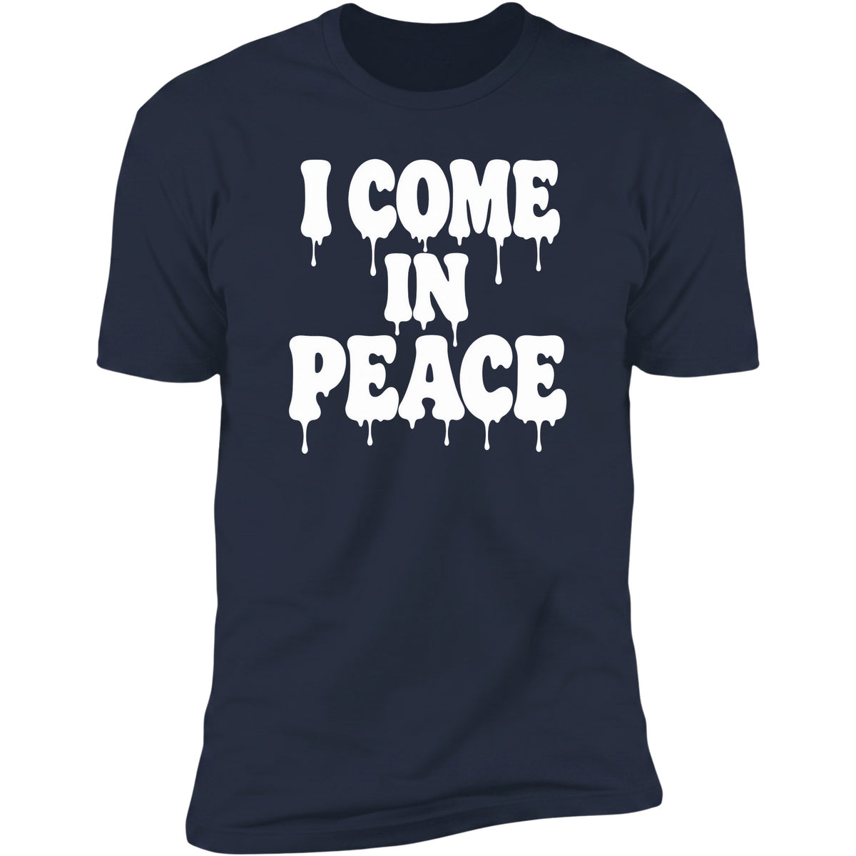 I Come In Peace Drip Navy tee front