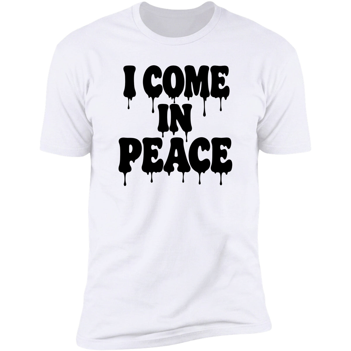 I Come In Peace Drip White tee front