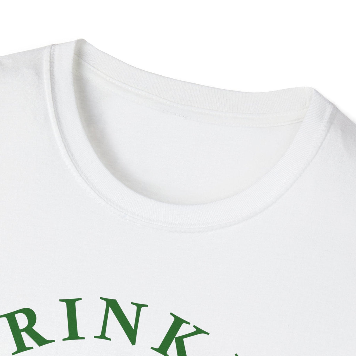 Drink Up B🍀tches Deluxe White Tee (Unisex)