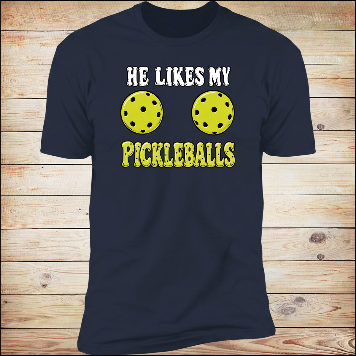 He Likes My Pickleballs