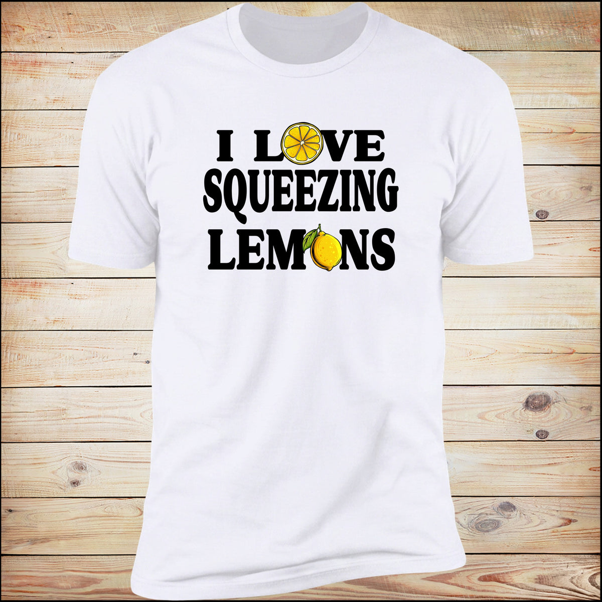 I Love Squeezing Lemons