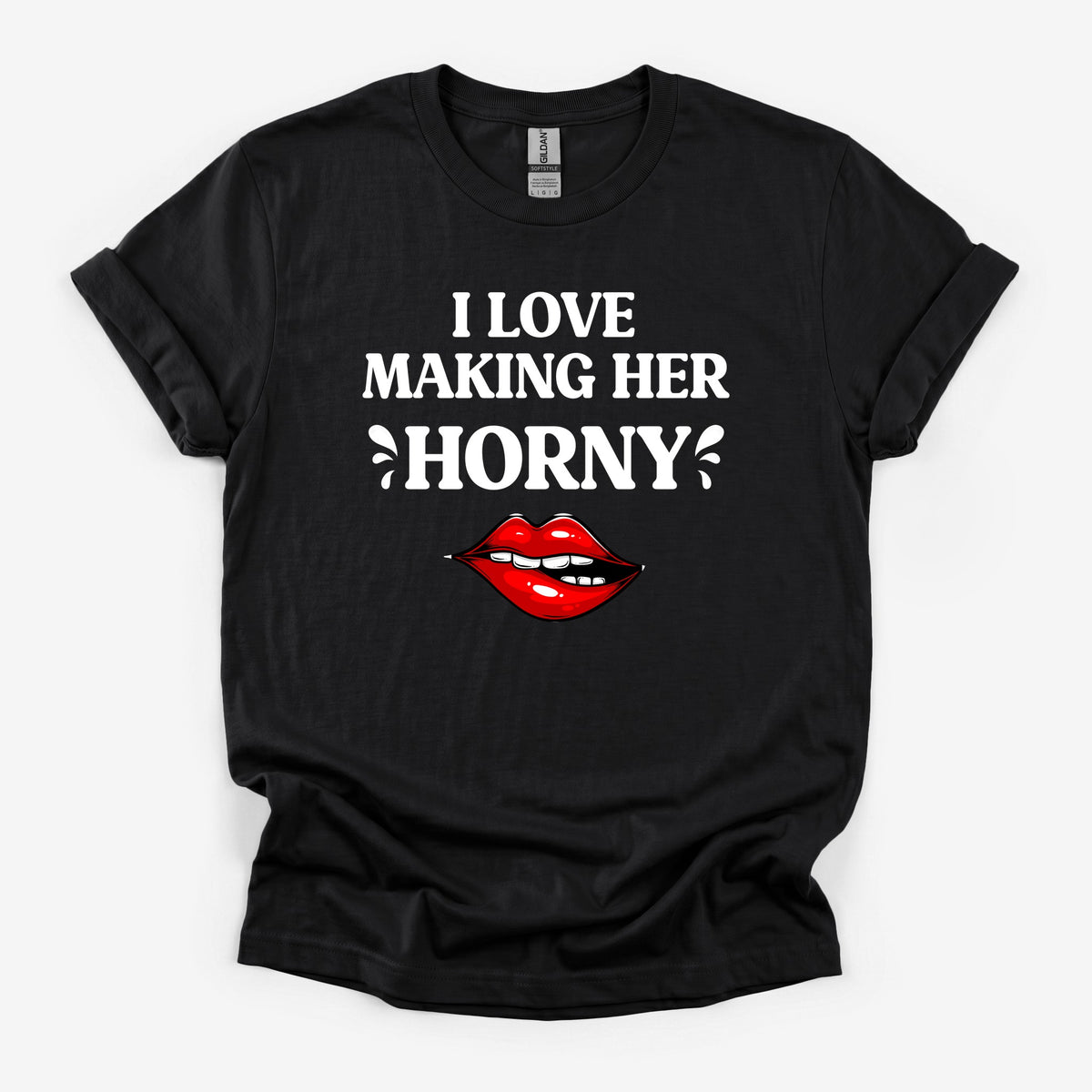 I Love Making Her Horny - Black Deluxe Tee
