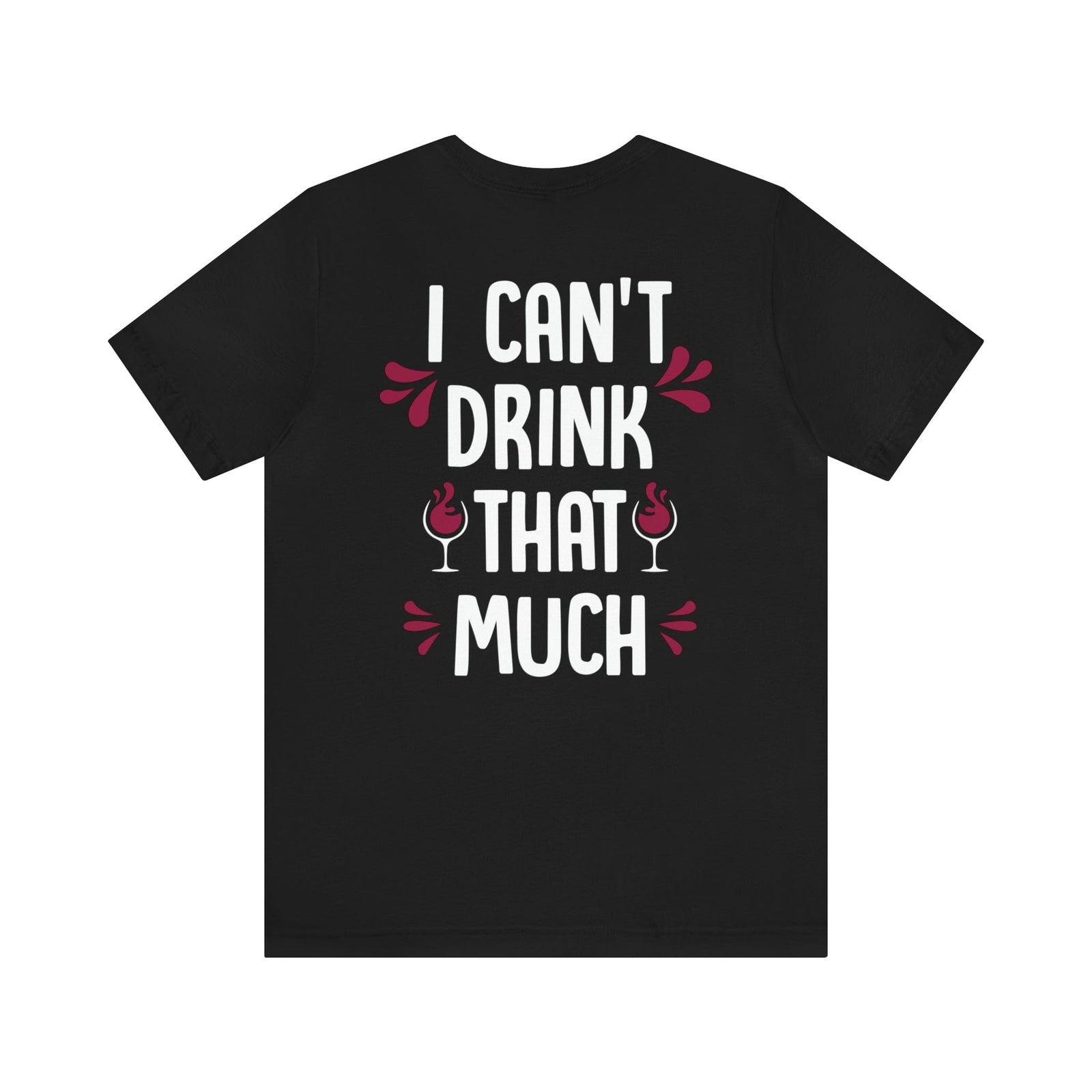 I Can't Drink That Much