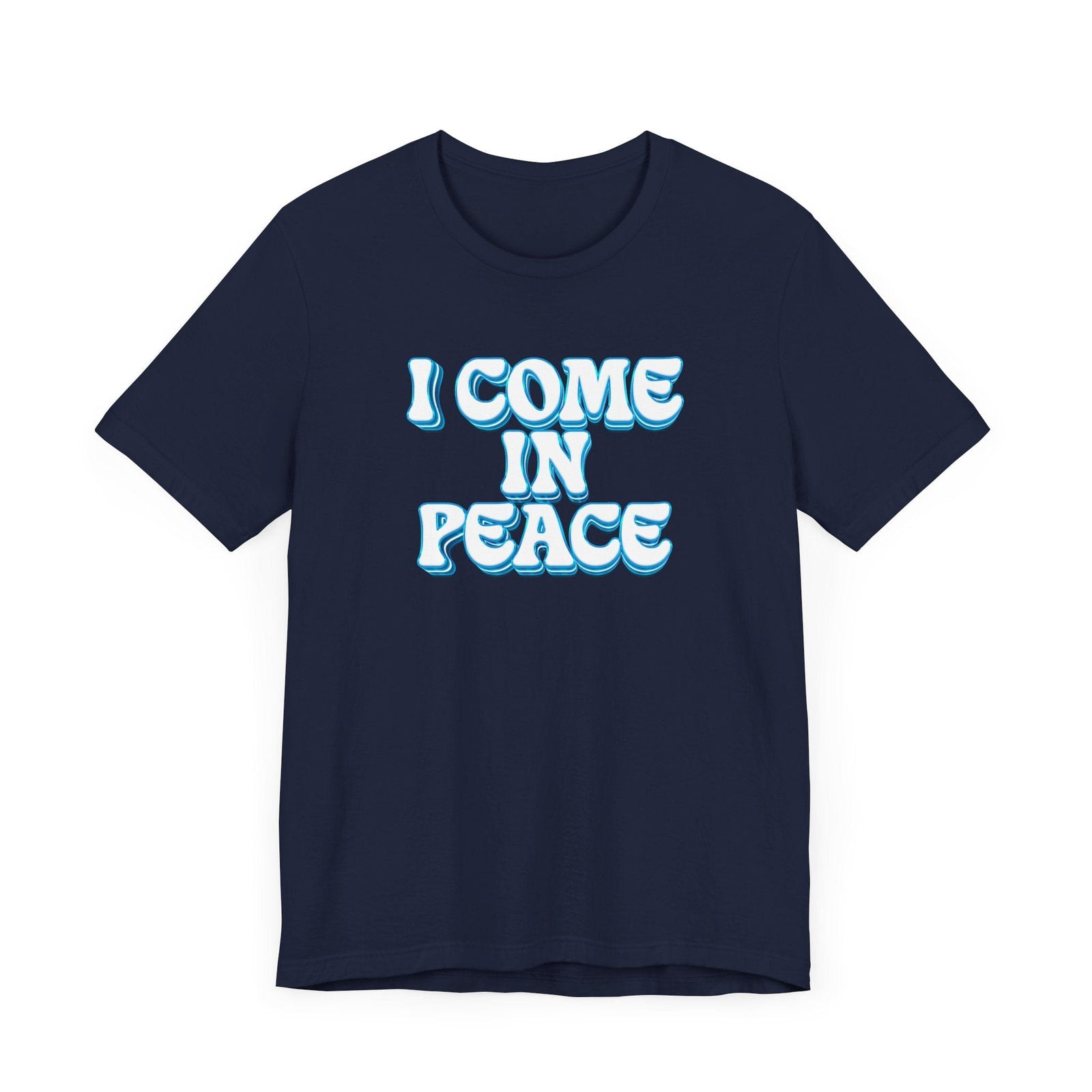 I Come In Peace | Deluxe Navy Unisex Tee