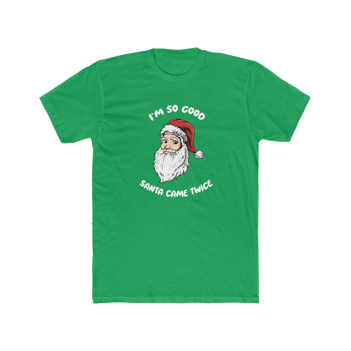 I'm so good Santa came twice