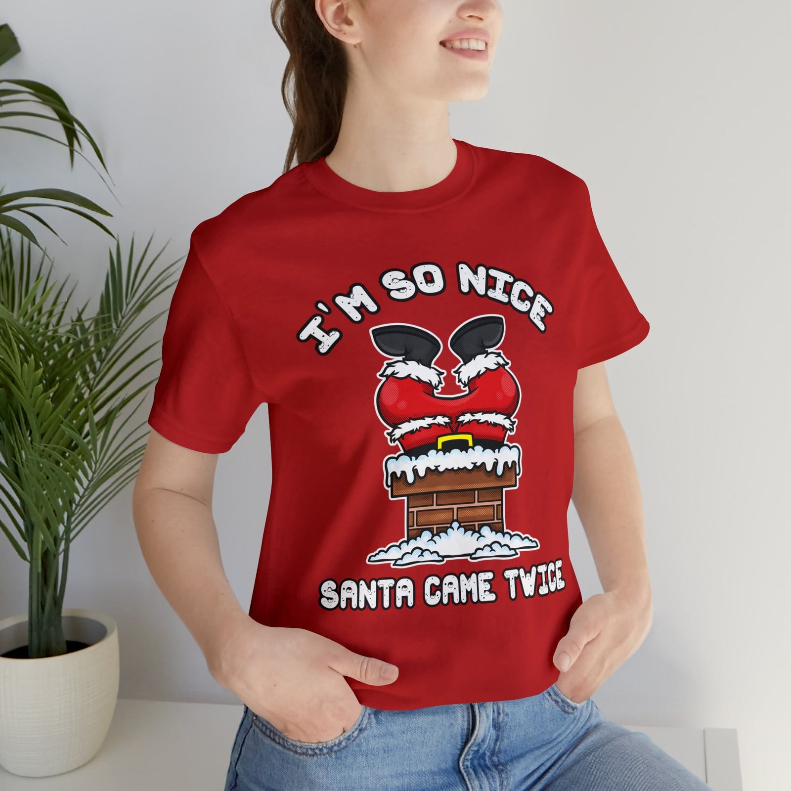 I'm So Nice Santa Came Twice