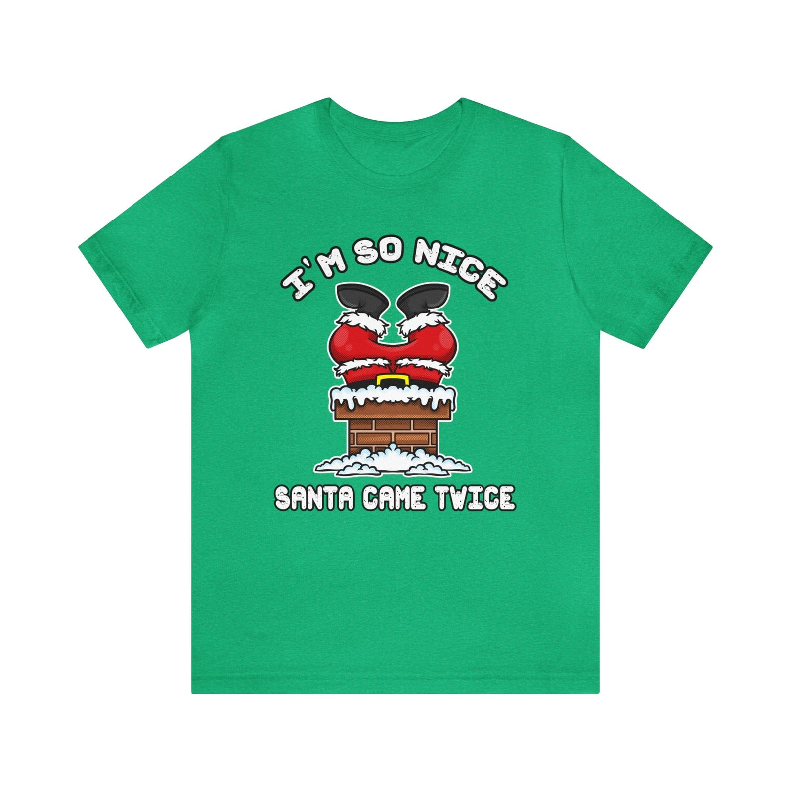 I'm So Nice Santa Came Twice