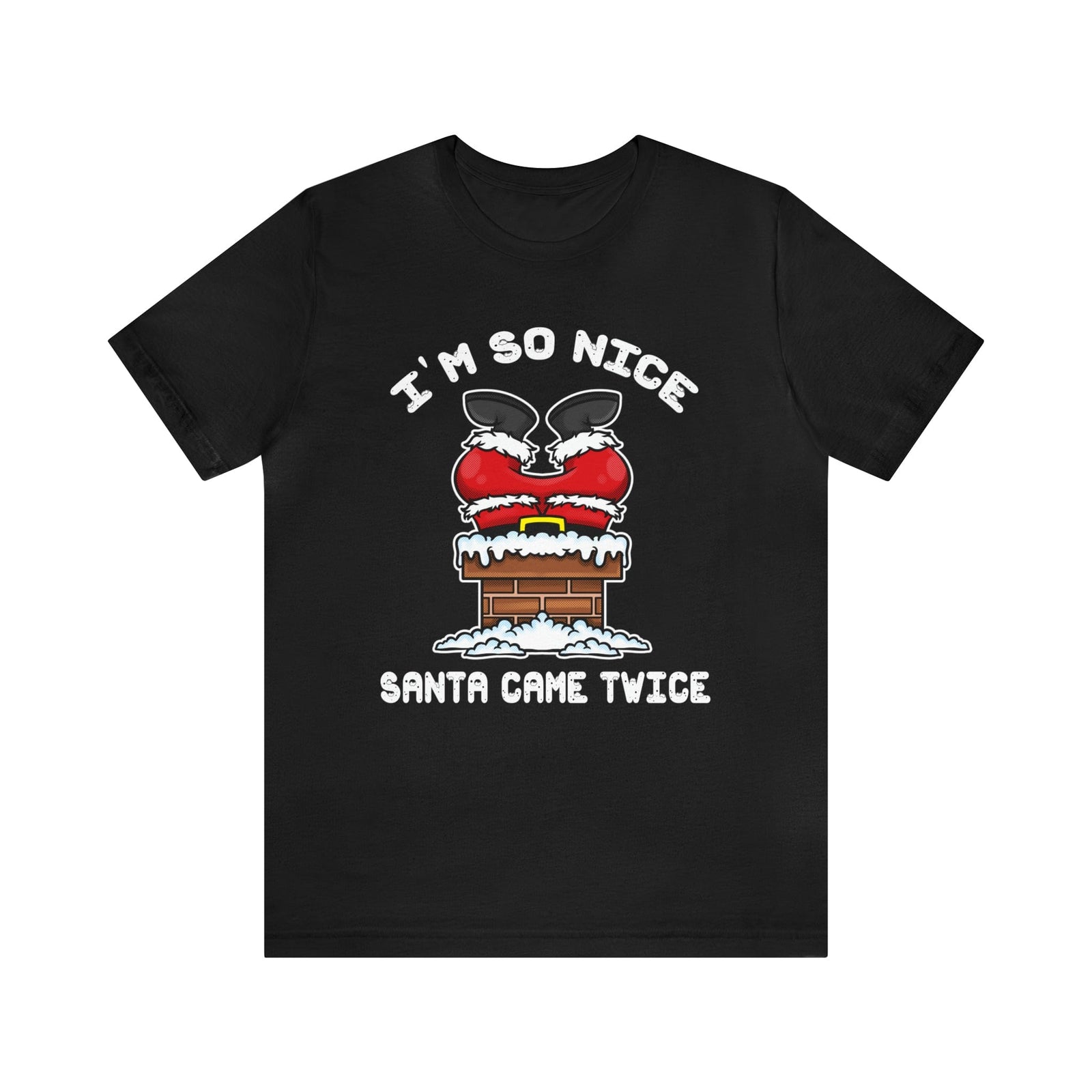 I'm So Nice Santa Came Twice