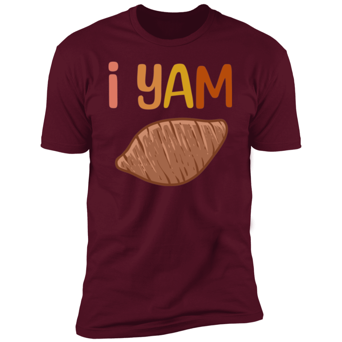 I Yam | Maroon Deluxe Unisex Tee