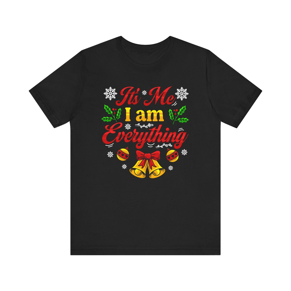 It's Me I Am Everything