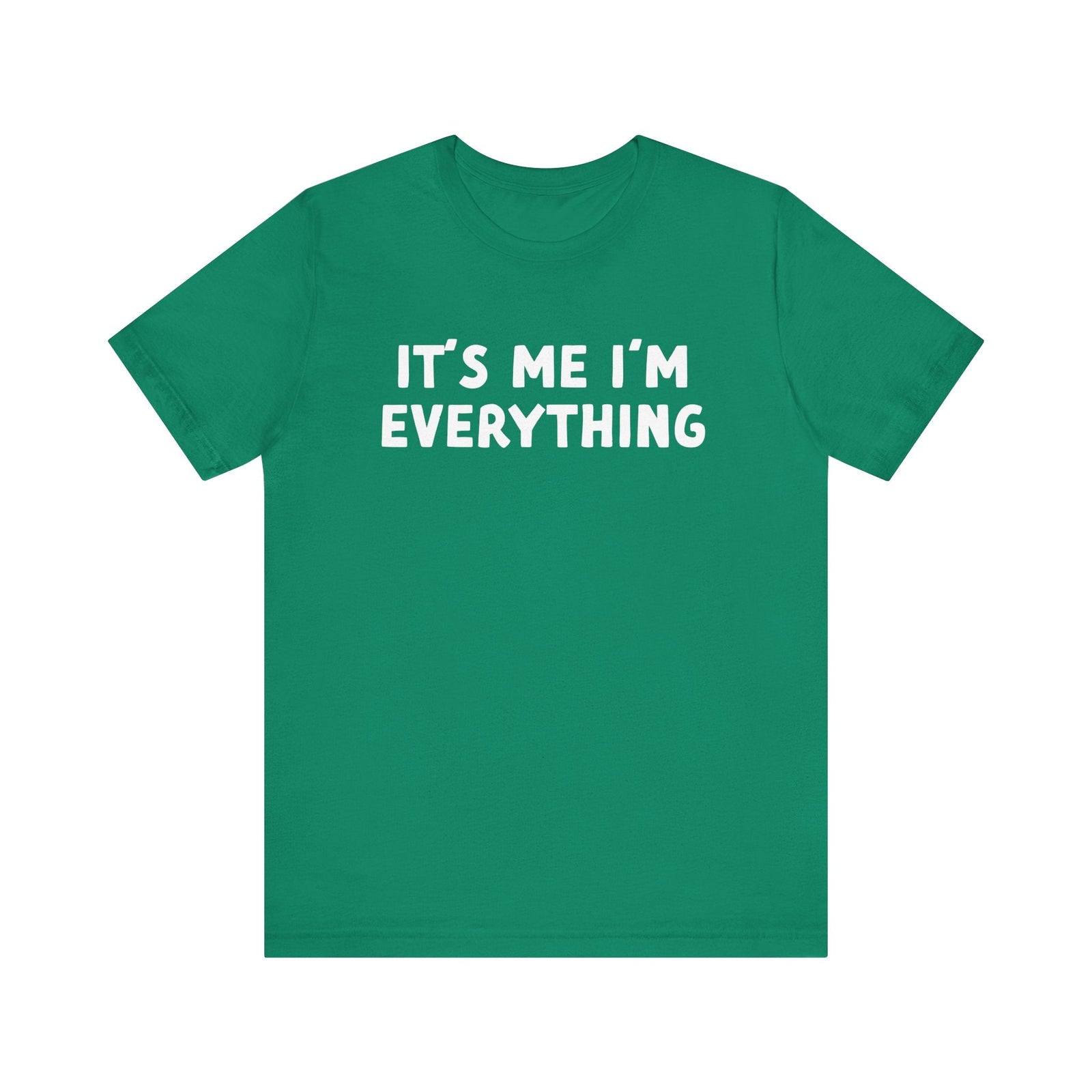It's Me I'm Everything Tee