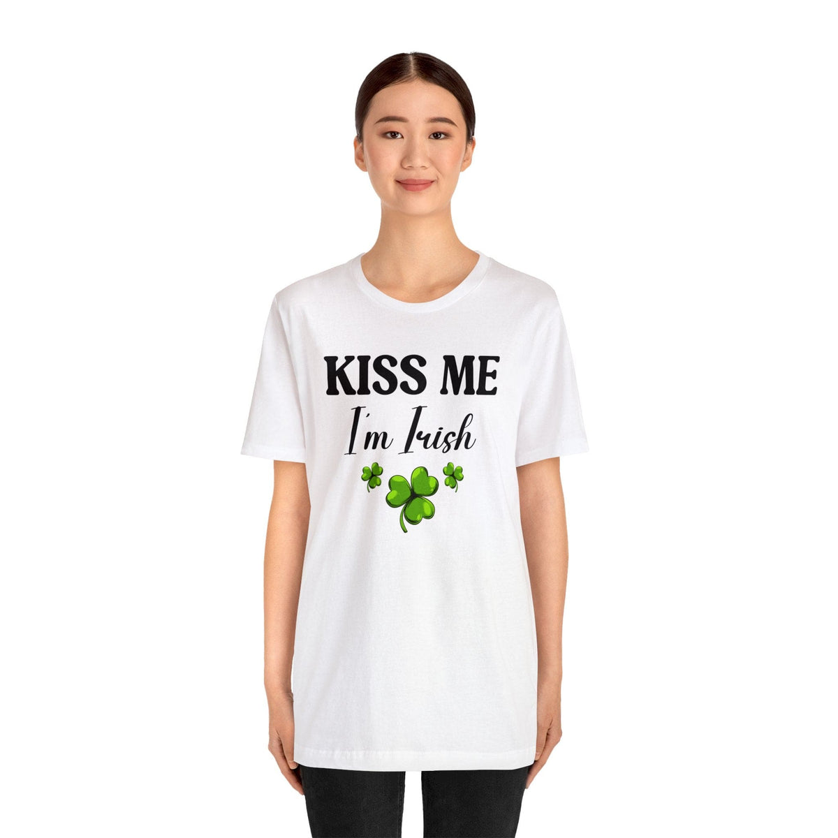 Kiss Me I'm Irish.