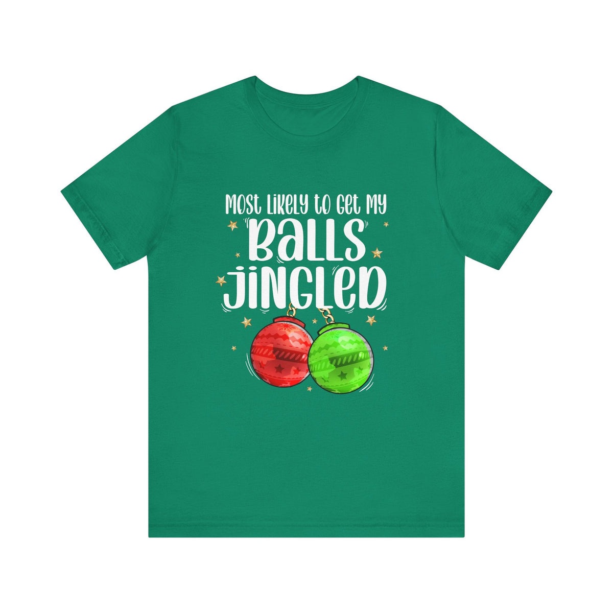 Most likely to get my balls jingled