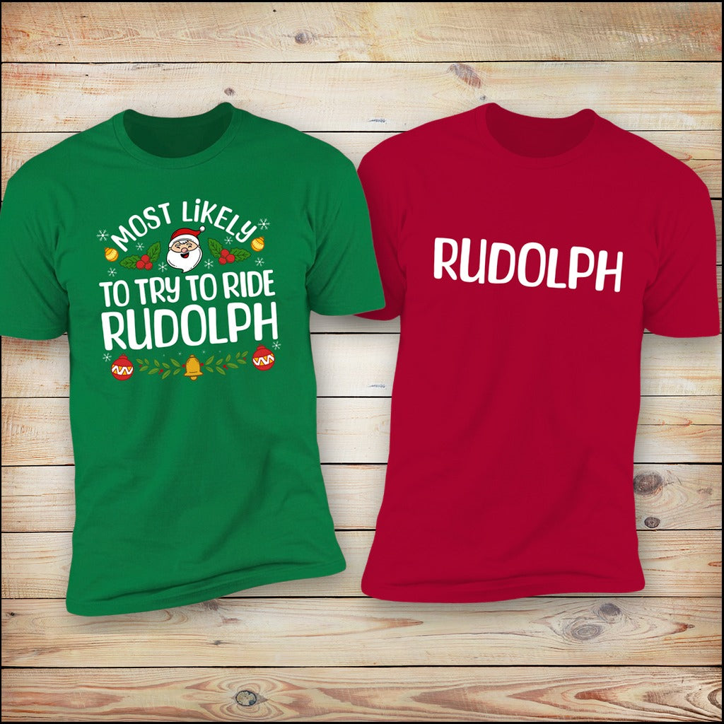 Most Likely To Try To Ride Rudolph & Rudolph