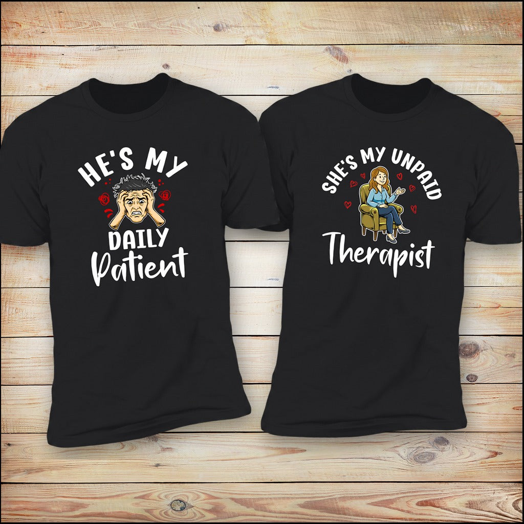 She's My Unpaid Therapist matching couples shirts