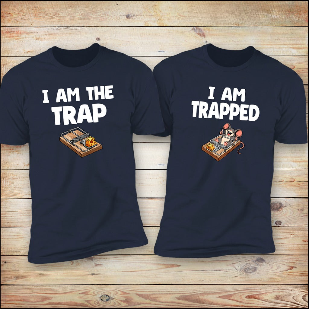 I Am The Trap matching couples shirts