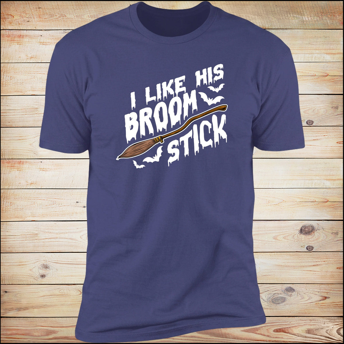 I Like His Broomstick Deluxe Tee