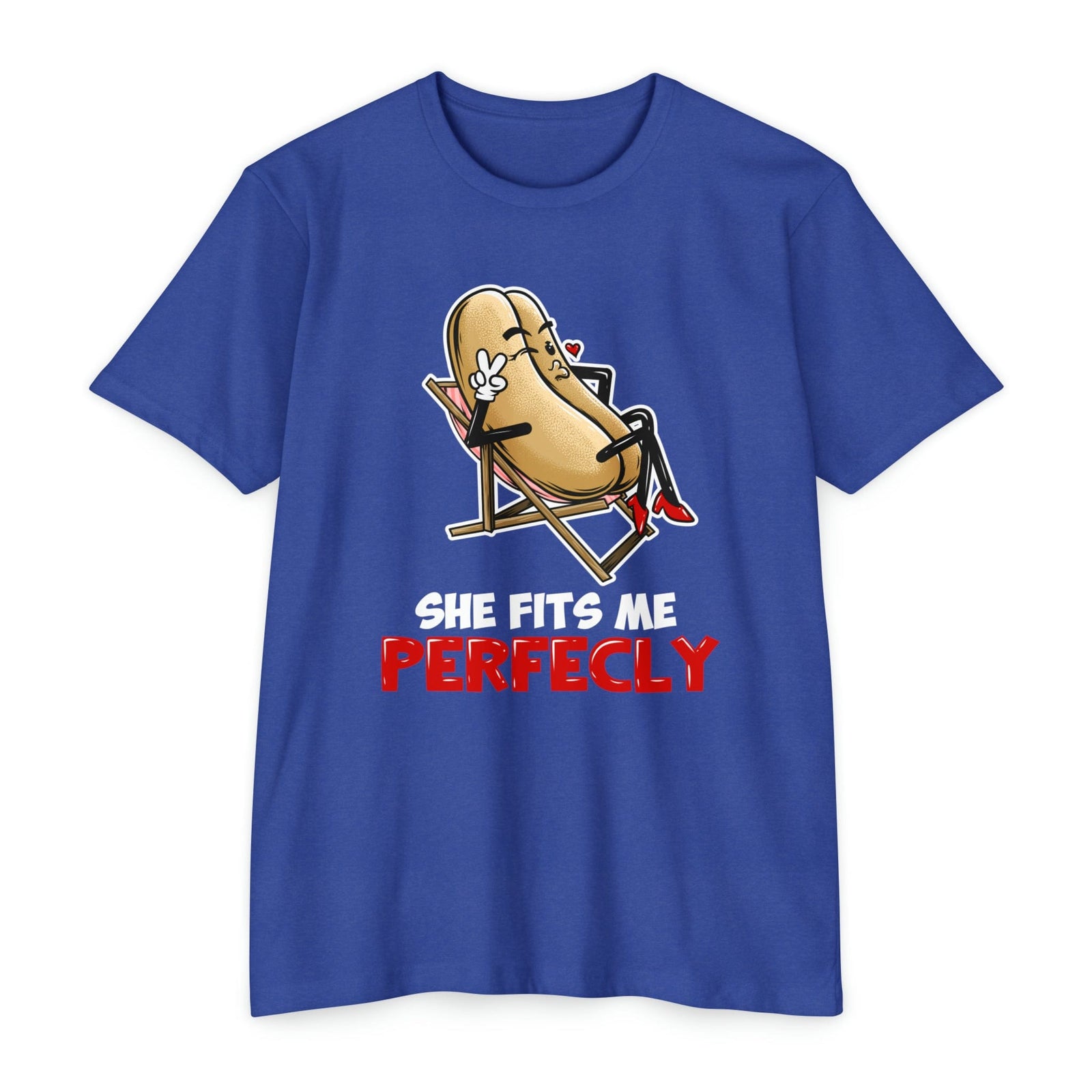 She fits Me Perfectly T-shirt