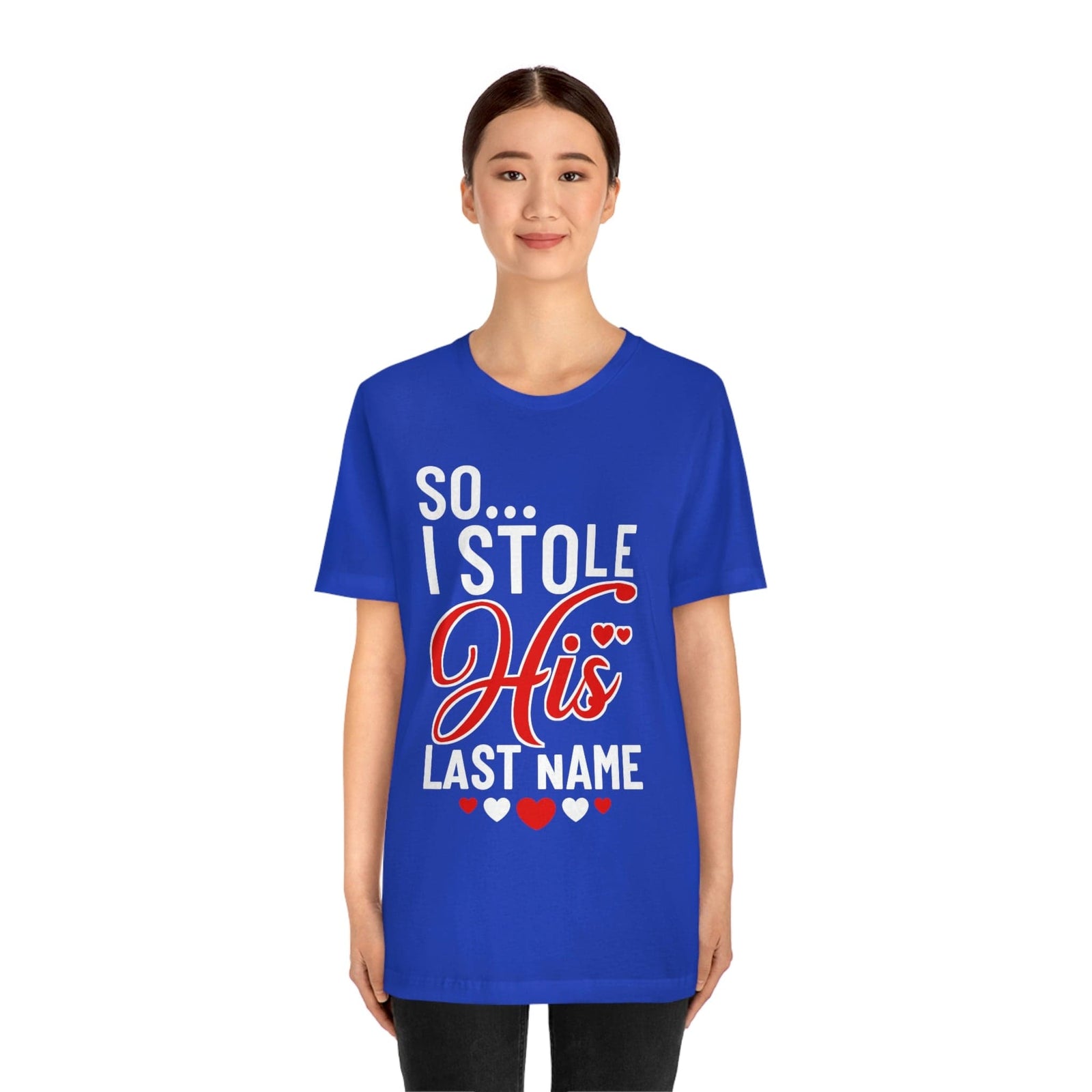 So.. I Stole His Last Name | Premium Shirt