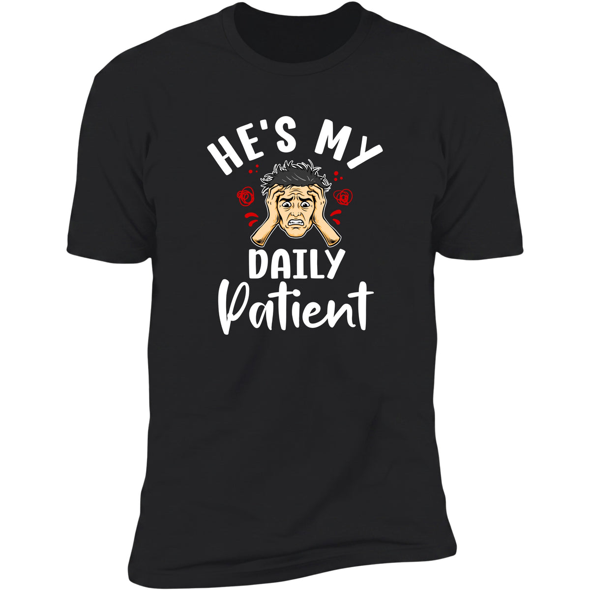 He's My Daily Patient Black