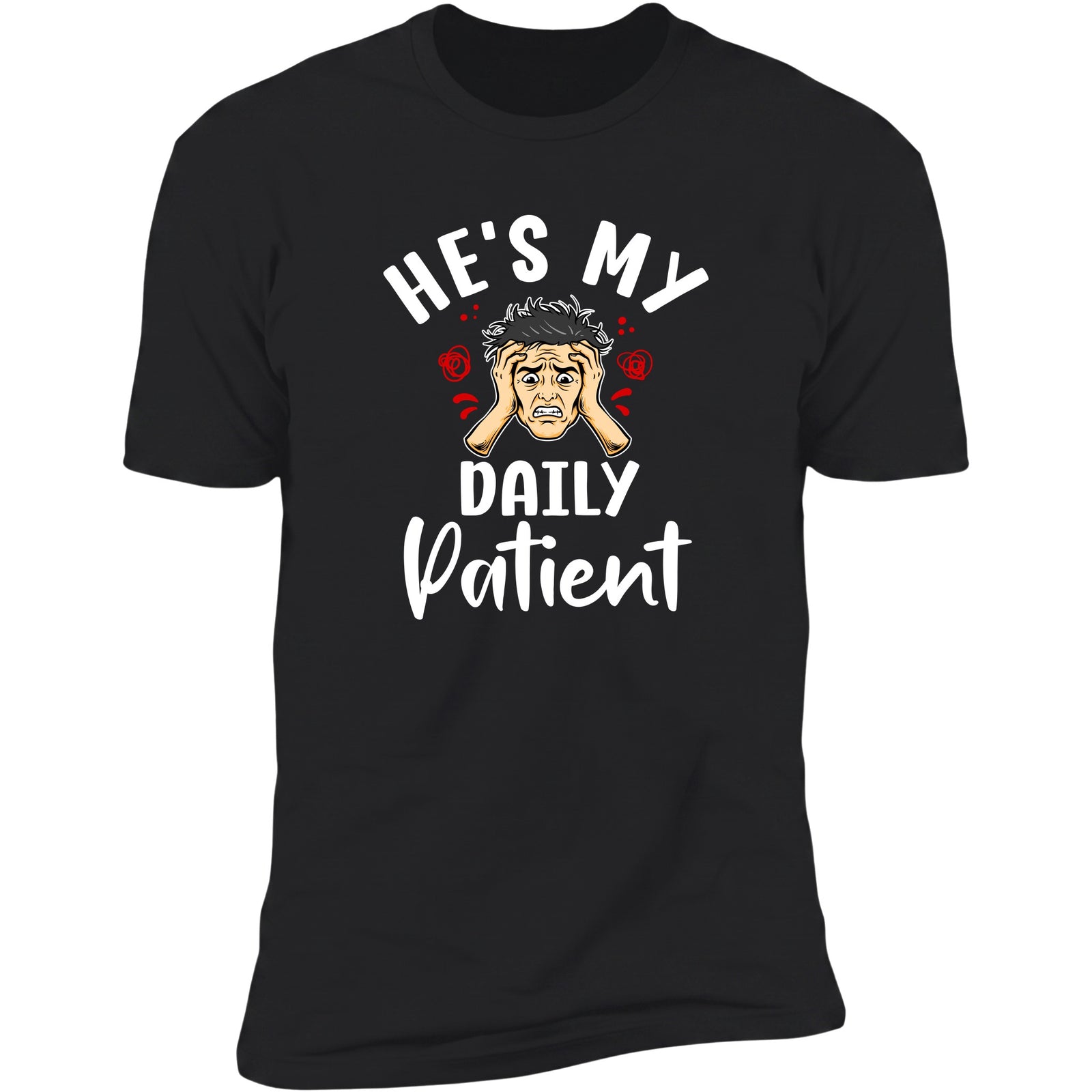He's My Daily Patient Black