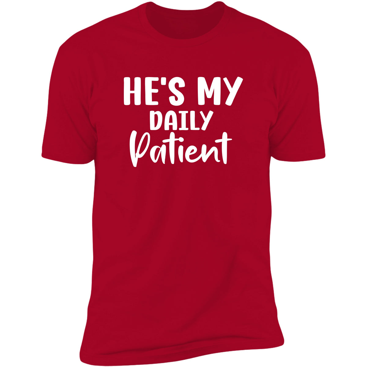 He's My Daily Patient Red