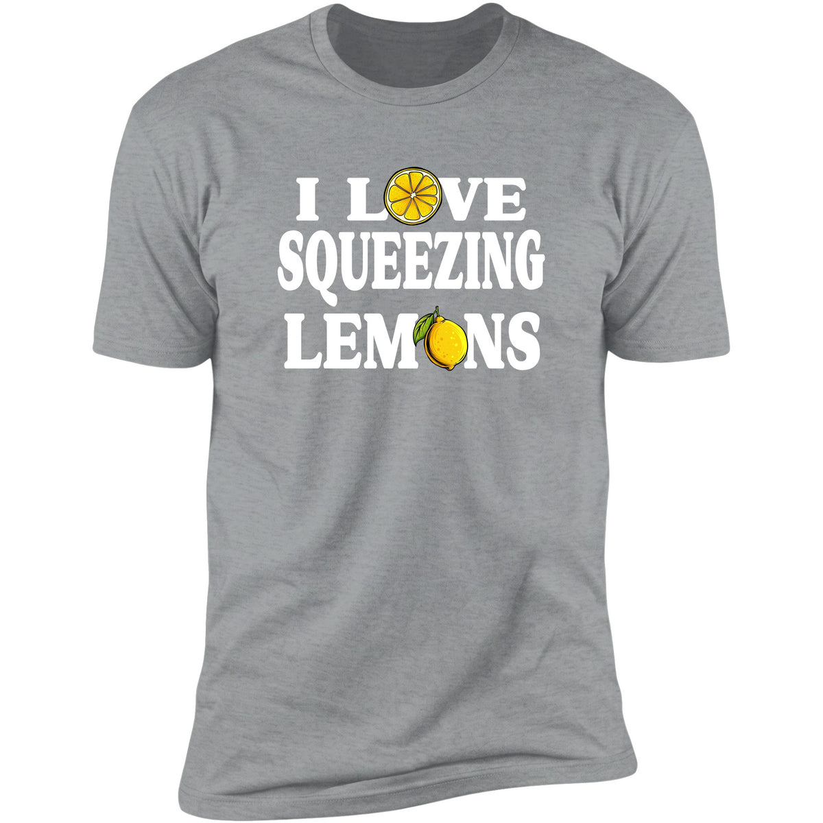 I Love Squeezing Lemons Sport Grey