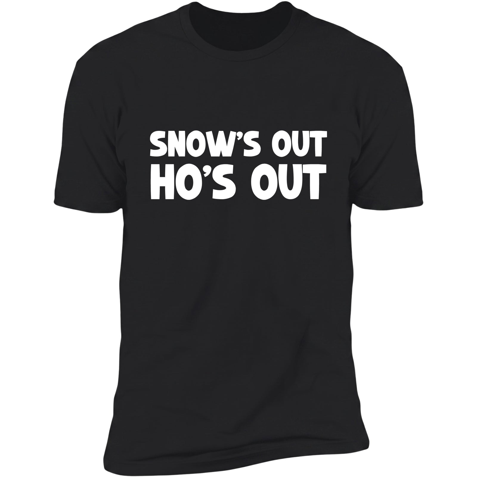 Snow's Out Ho's Out Black