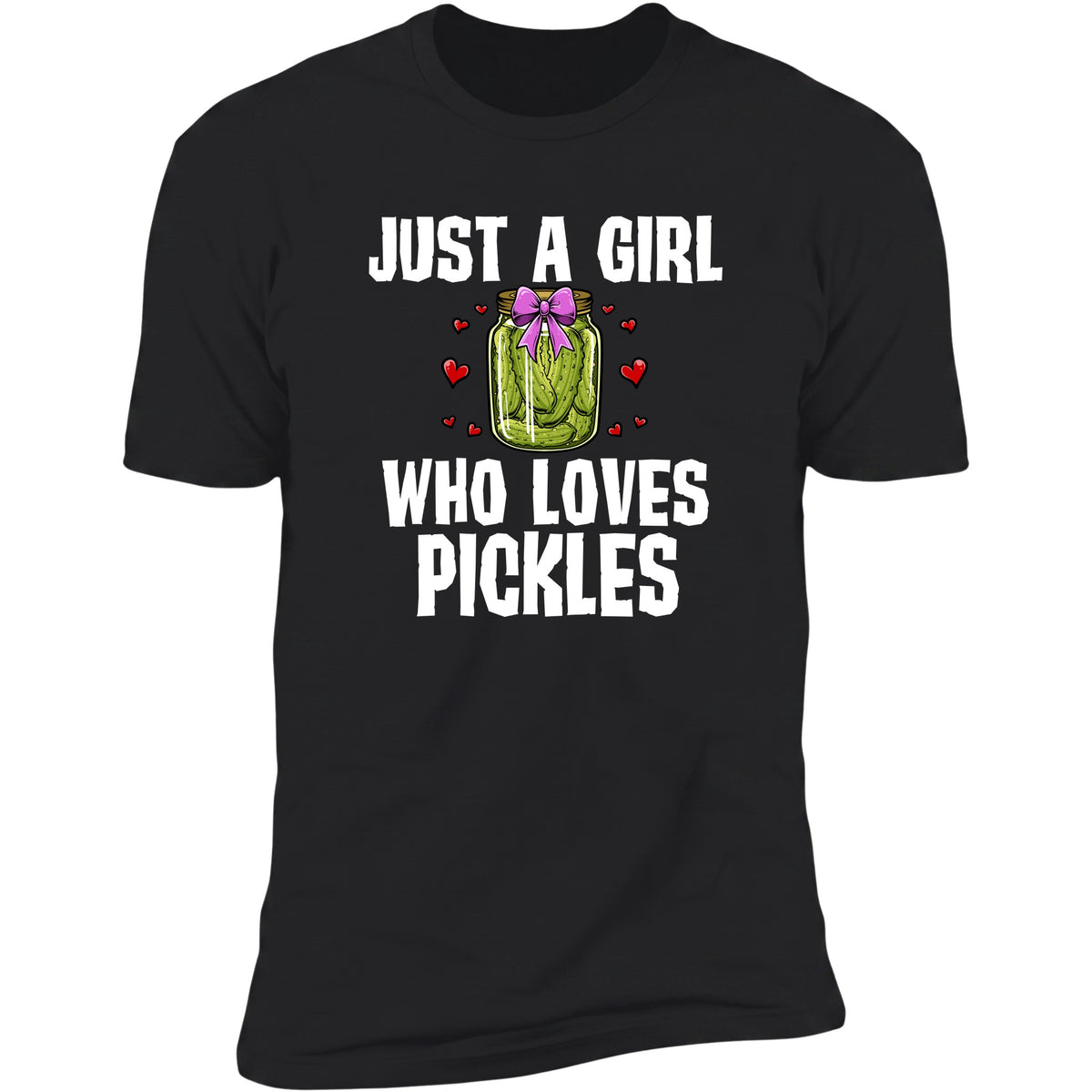 Just A Girl Who Loves Pickles Black