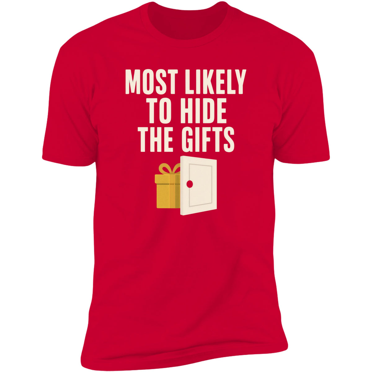 Most Likely To Hide The Gifts Red