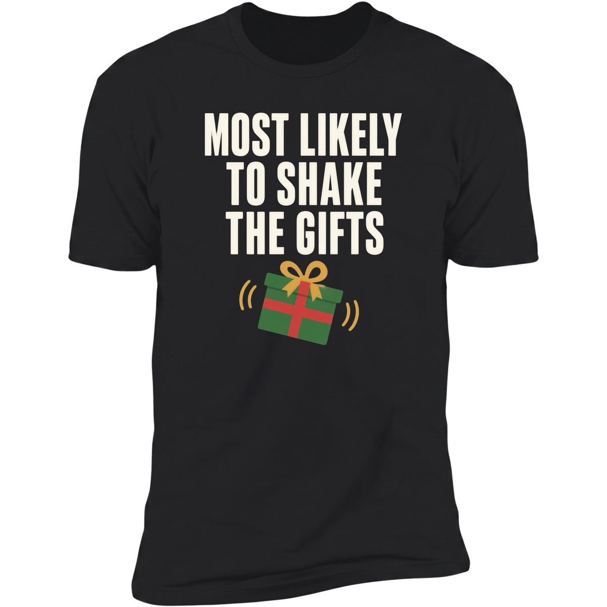 Most Likely To Shake The Gifts Black