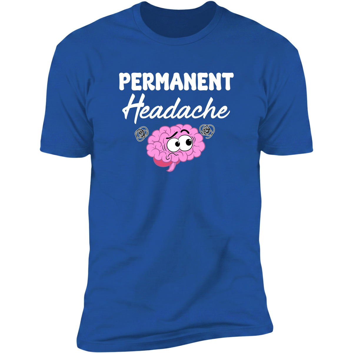 Permanent Headache Royal
