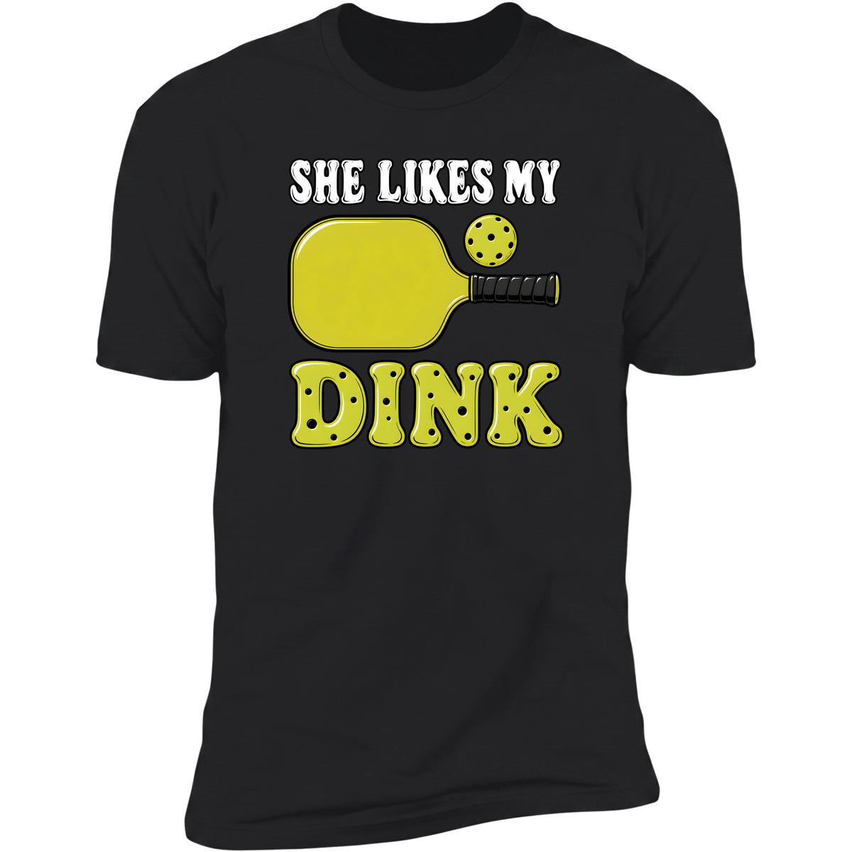 She Likes My Dink Black