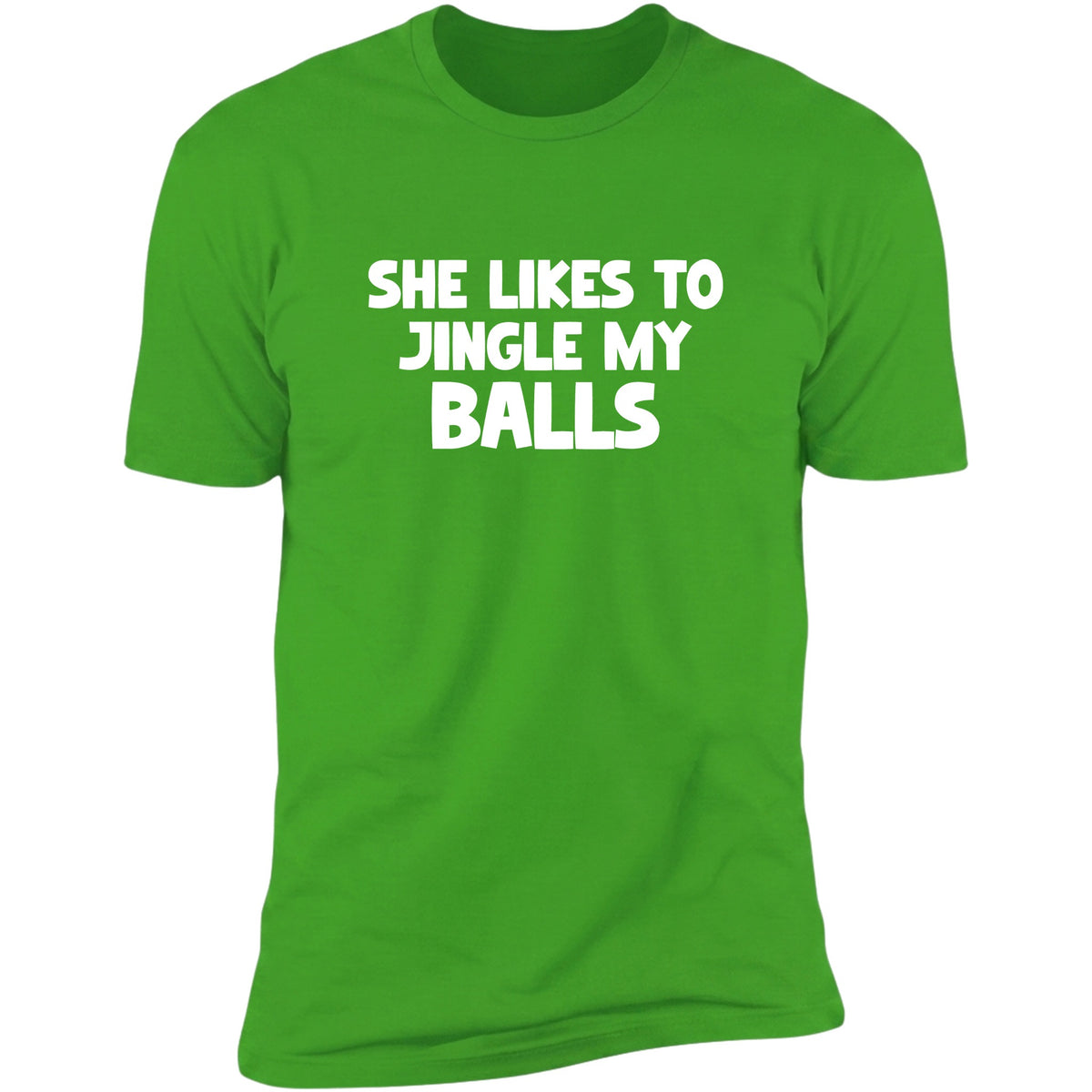 She Likes To Jingle My Balls Irish Green