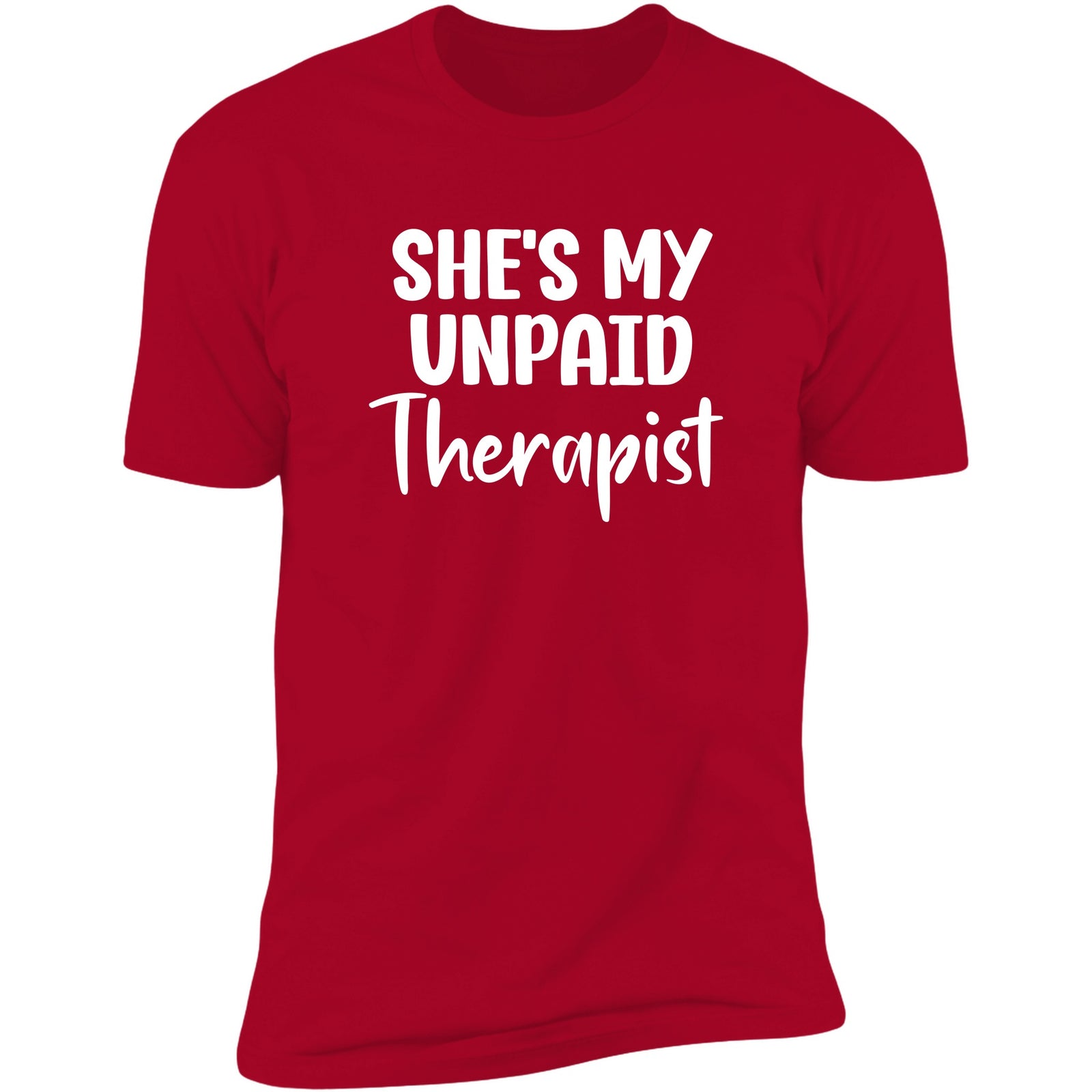 She's My Unpaid Therapist Red