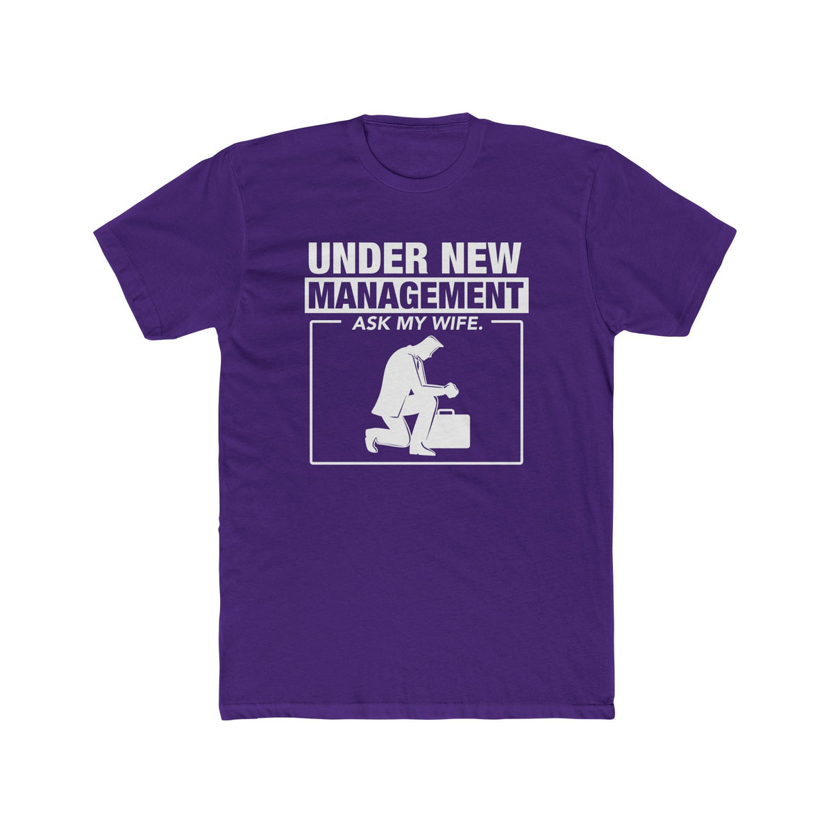 Under New Management Ask my wife | Purple Deluxe Unisex Tee