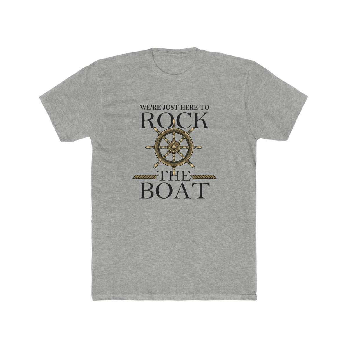 We Just Here To Rock The Boat Deluxe Unisex Shirt