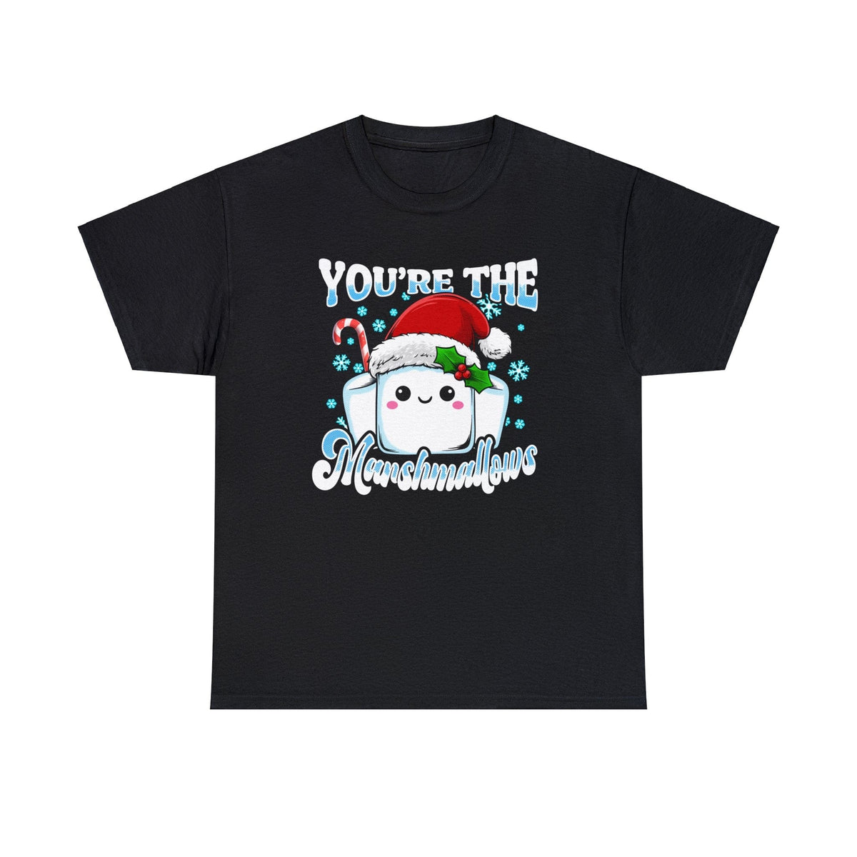 You're The marshmallows